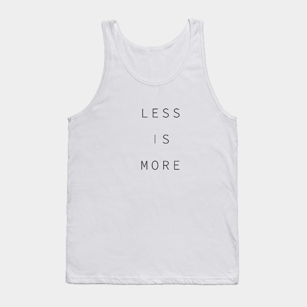 less is more Tank Top by Yuuki Jia